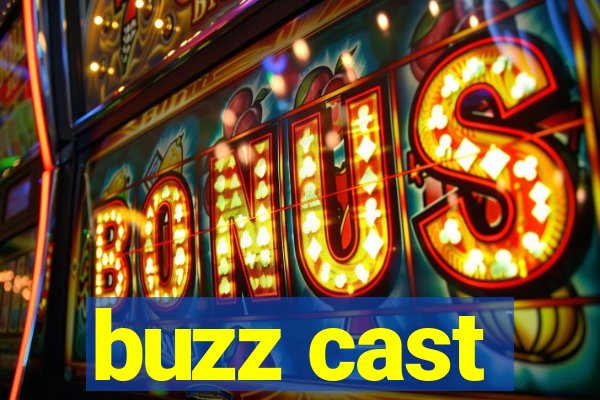 buzz cast